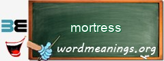 WordMeaning blackboard for mortress